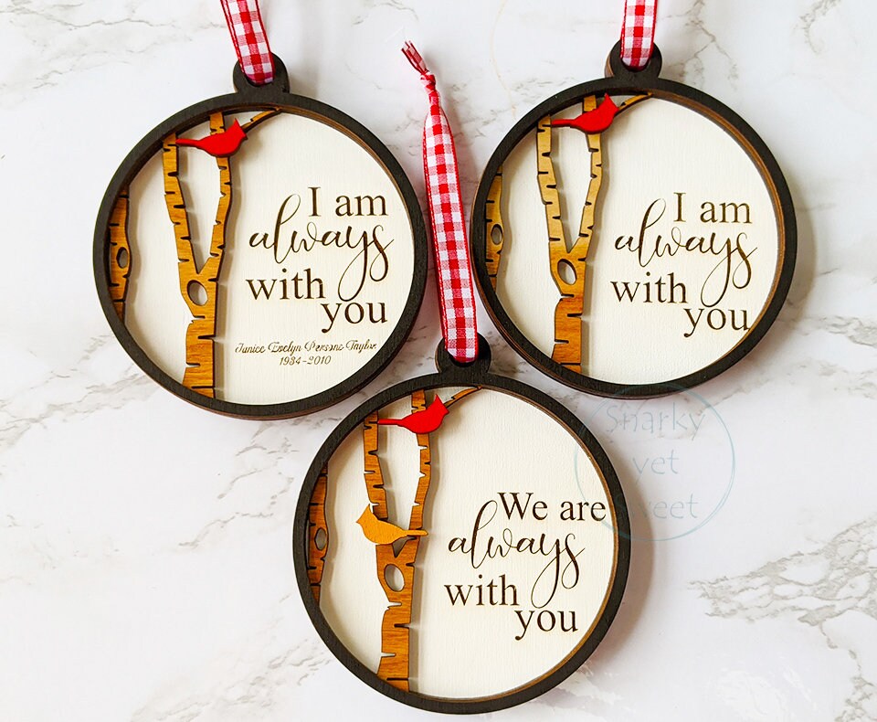 I am always with you ornament, cardinal ornament, memorial ornaments personalized, grief gift cardinal wood design, heaven ornament