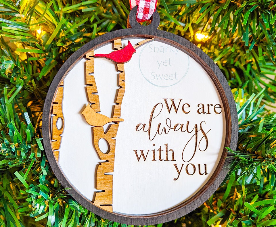 I am always with you ornament, cardinal ornament, memorial ornaments personalized, grief gift cardinal wood design, heaven ornament