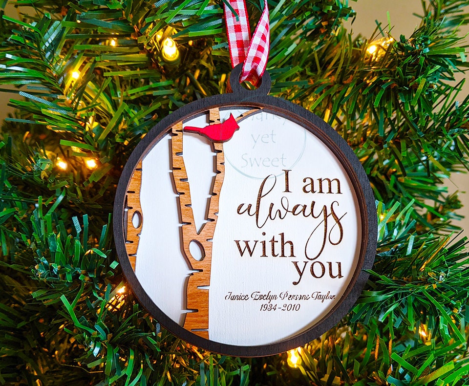 I am always with you ornament, cardinal ornament, memorial ornaments personalized, grief gift cardinal wood design, heaven ornament