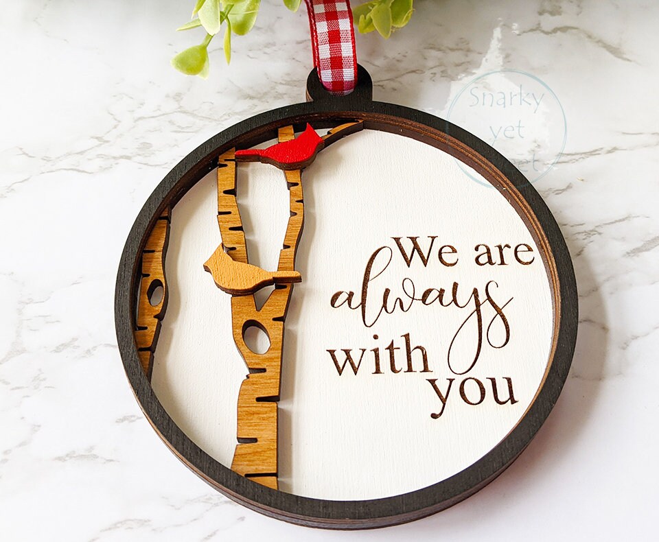 I am always with you ornament, cardinal ornament, memorial ornaments personalized, grief gift cardinal wood design, heaven ornament